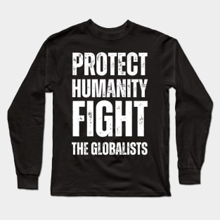 Protect humanity fight the globalists Long Sleeve T-Shirt